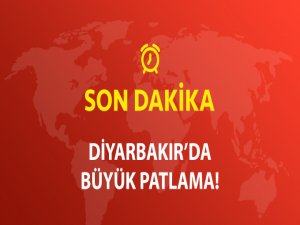 Diyarbakır'da Büyük Patlama