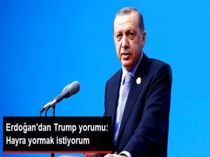 Erdoğan'dan Trump Yorumu: Bu Tercihi Hayra Yormak İstiyorum