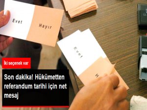 Hükümetten Referandum Mesajı: 9 Veya 16 Nisan'da Yapılacak