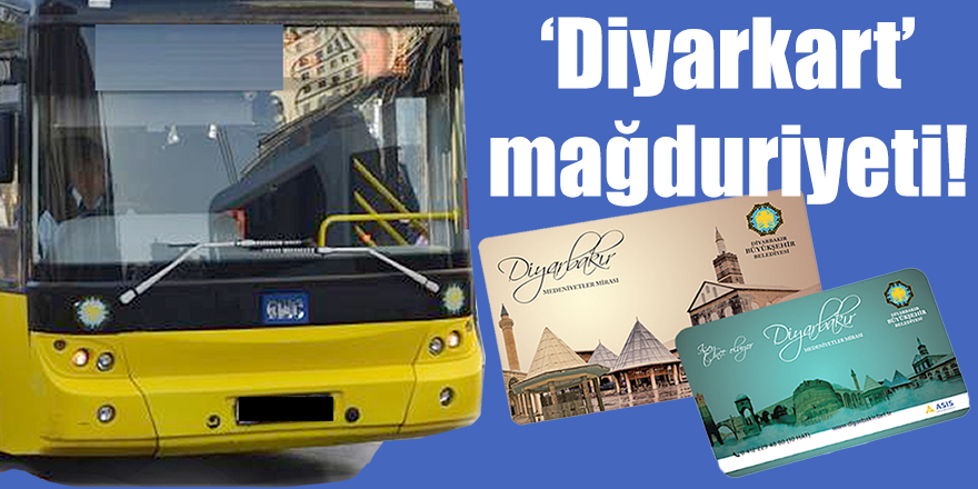 ‘Diyarkart’ mağduriyeti!