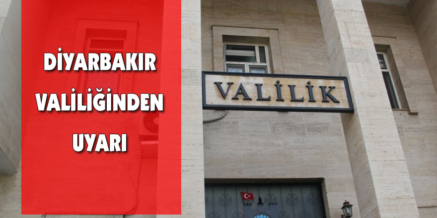 Valilikten uyarı