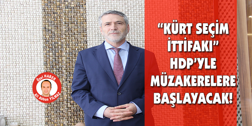 HDP’yle müzakereler başlayacak!