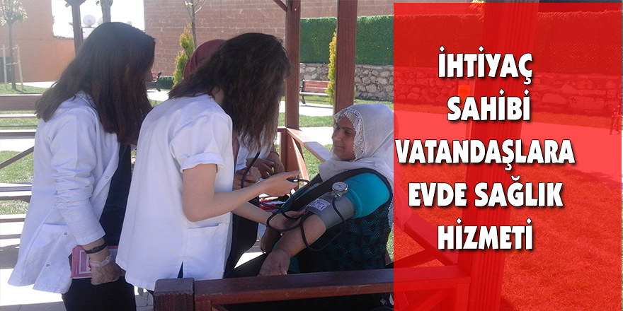 İhtiyaç sahibi vatandaşlara evde sağlık hizmeti
