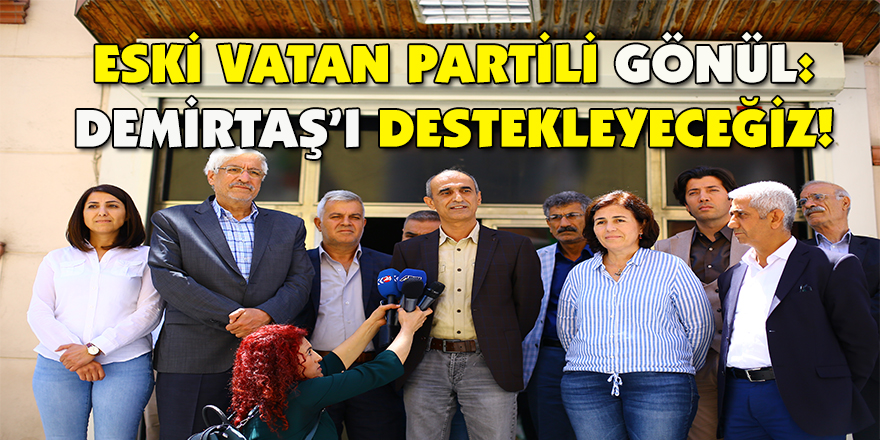 Eski Vatan Partili Gönül: Demirtaş’ı destekleyeceğiz!
