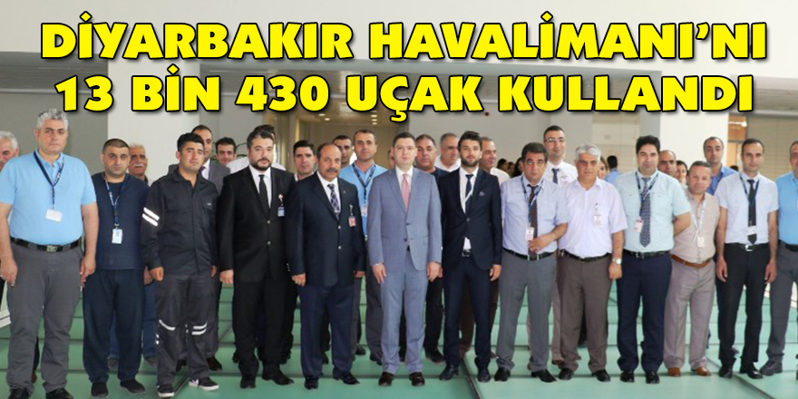 DİYARBAKIR HAVALİMANI’NI 13 BİN 430 UÇAK KULLANDI