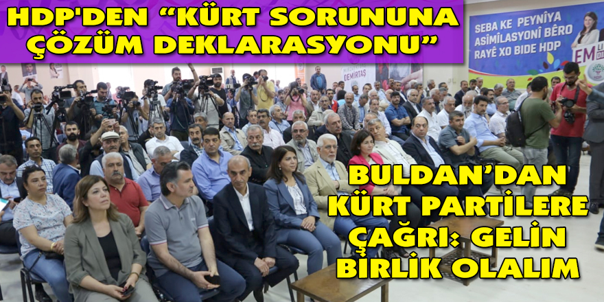 HDP'DEN “KÜRT SORUNUNA ÇÖZÜM DEKLARASYONU”