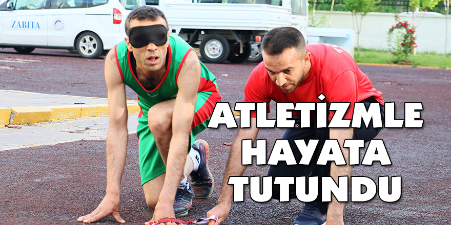 Atletizmle hayata tutundu