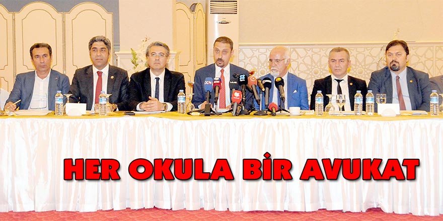 HER OKULA BİR AVUKAT