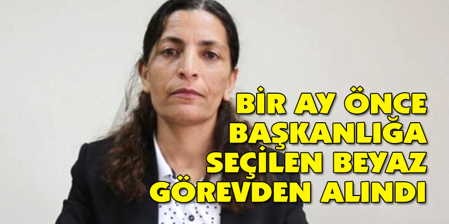 Bir ay önce başkanlığa seçilen Beyaz görevden alındı