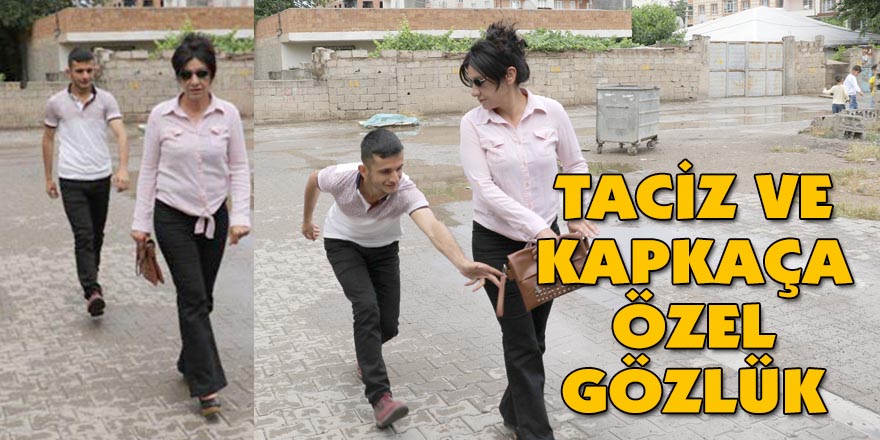 Taciz ve kapkaça özel gözlük