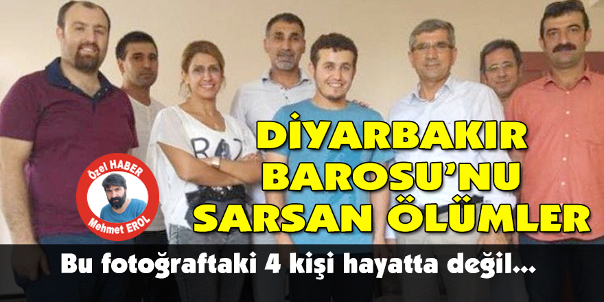 DİYARBAKIR BARO’SUNU SARSAN ÖLÜMLER