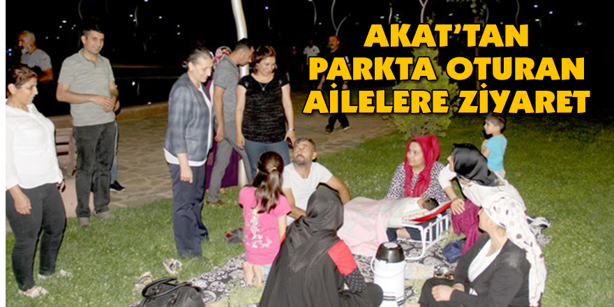AKAT’TAN PARKTA OTURAN AİLELERE ZİYARET