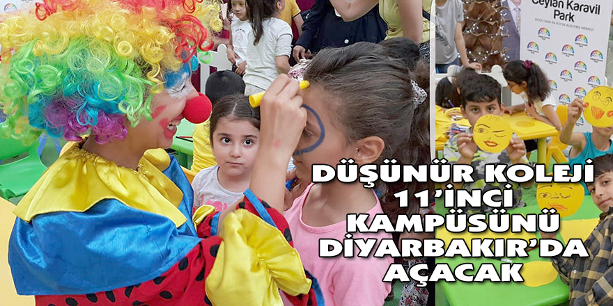 DÜŞÜNÜR KOLEJİ 11’İNCİ KAMPÜSÜNÜ DİYARBAKIR’DA AÇACAK