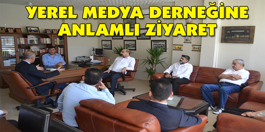 Yerel Medya Derneğine anlamlı ziyaret