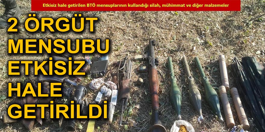 2 ÖRGÜT MENSUBU ETKİSİZ HALE GETİRİLDİ