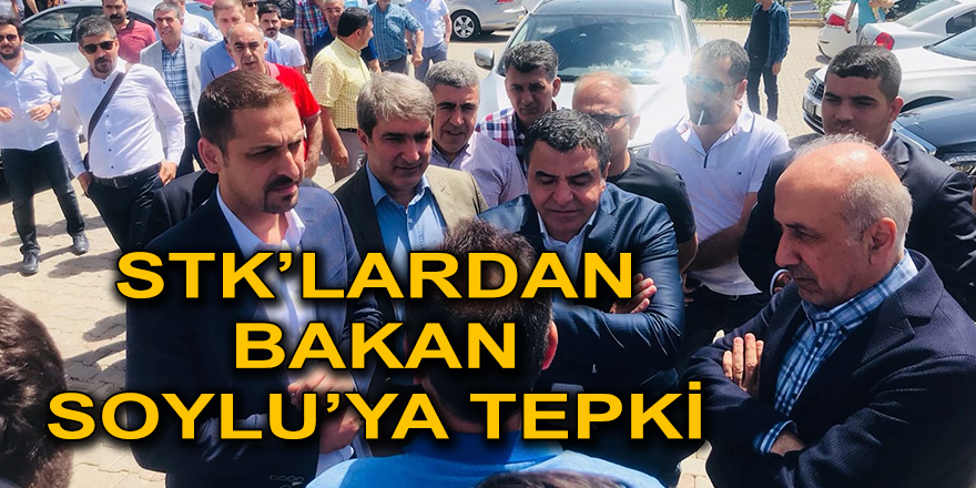 STK’ LARDAN BAKAN SOYLU’YA TEPKİ