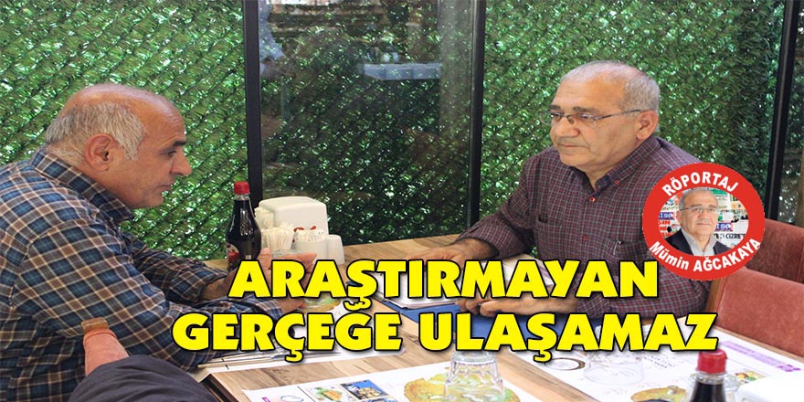 ARAŞTIRMAYAN GERÇEĞE ULAŞAMAZ
