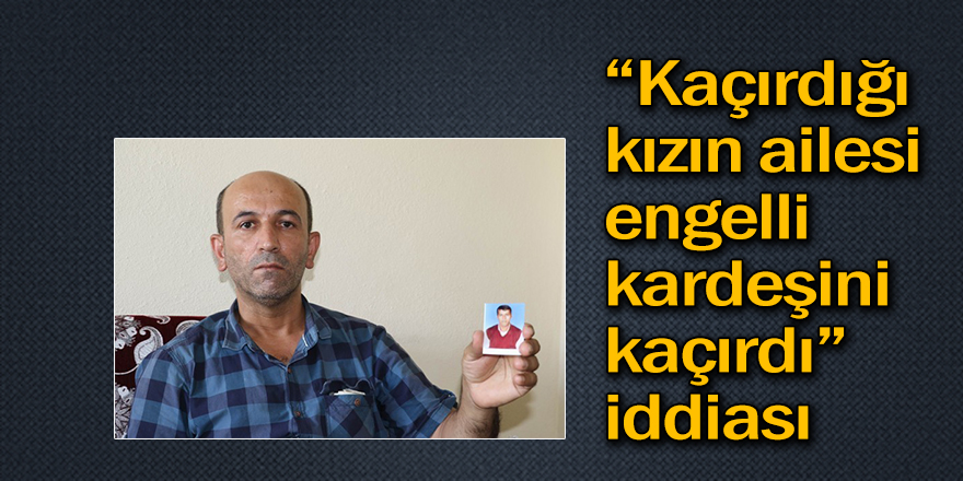 Bir kardeşi kız kaçırdı, diğer kardeşi kızın ailesi tarafından kaçırıldı