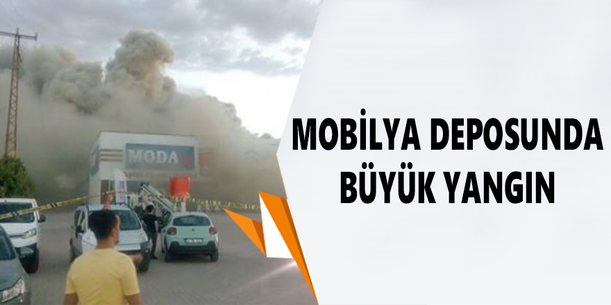 Mobilya deposunda büyük yangın