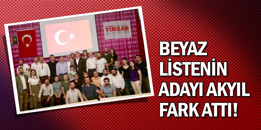 Beyaz listenin adayı Akyıl fark attı!