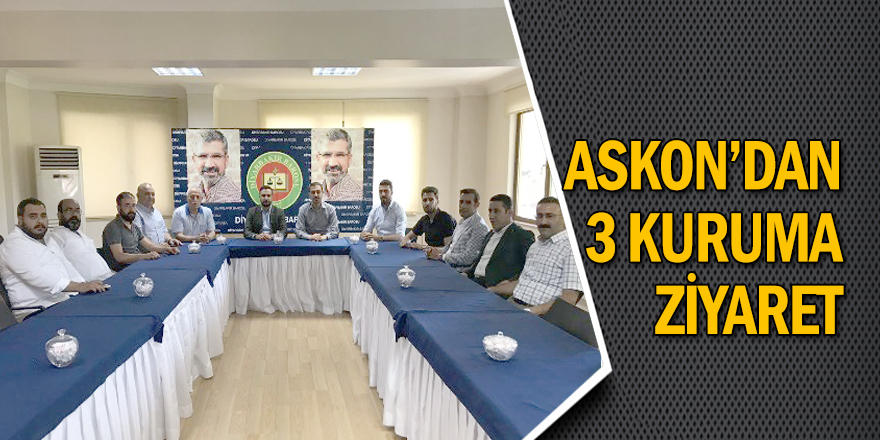 ASKON’Ddan 3 kuruma ziyaret