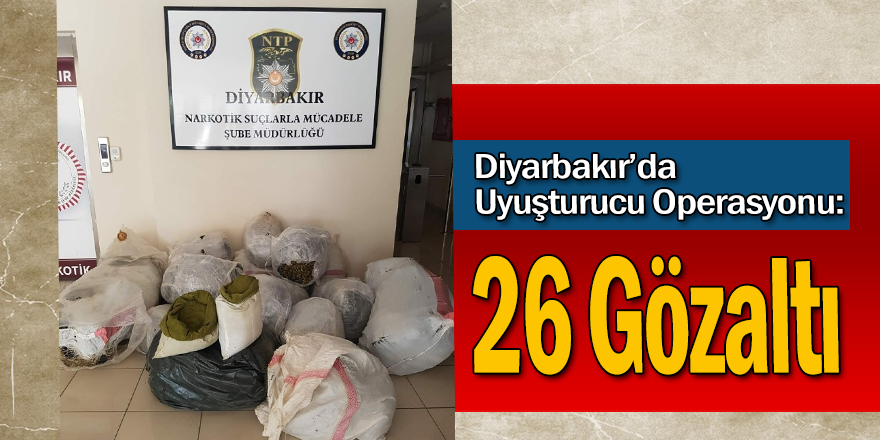 Uyuşturucu Operasyonu: 26 Gözaltı