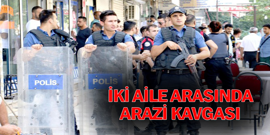 Aileler arasında arazi kavgası