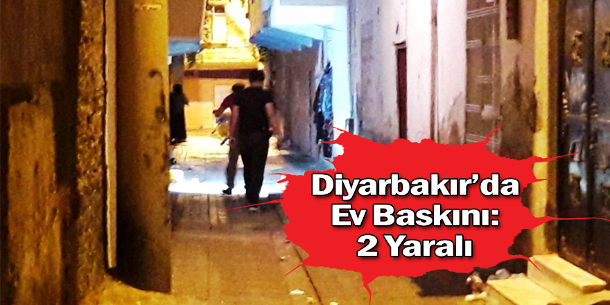 Ev Baskını: 2 Yaralı