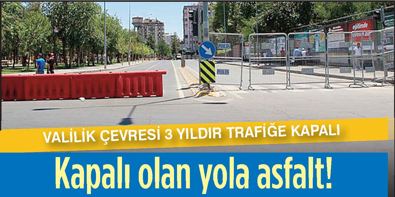Kapalı olan yola asfalt!