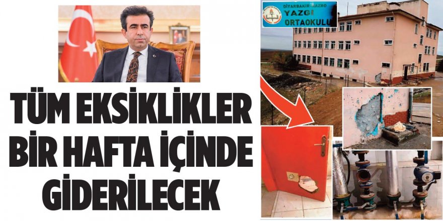 Tüm eksiklikler bir hafta içinde giderilecek