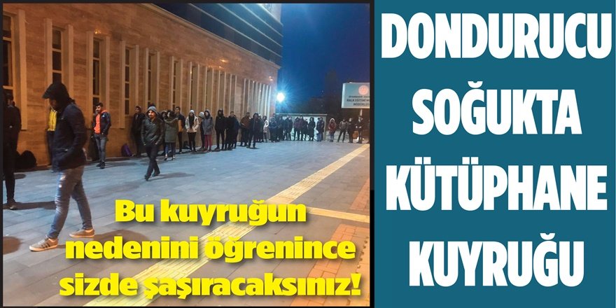VİDEO -Dondurucu soğukta kütüphane kuyruğu