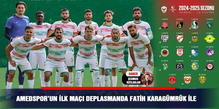 Amedspor’un ilk maçı deplasmanda Fatih Karagümrük ile