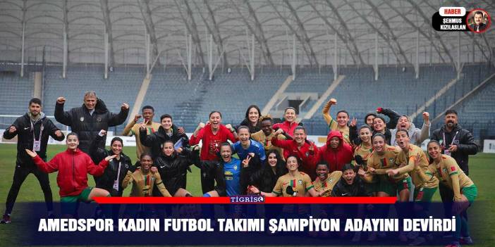Amedspor Kadın Futbol Takımı şampiyon adayını devirdi