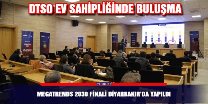 Megatrends 2030 Finali Diyarbakır’da Yapıldı