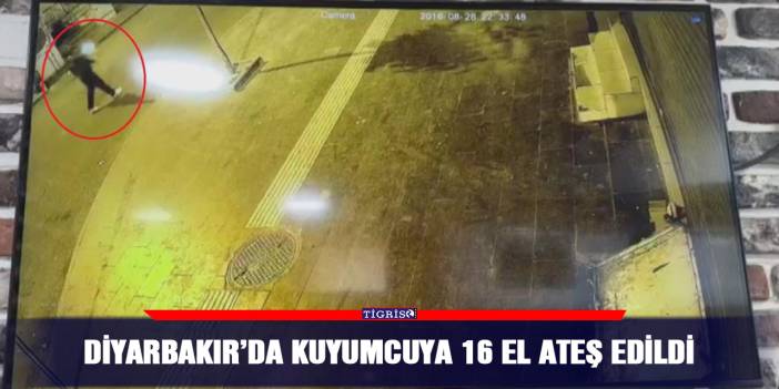 Diyarbakır’da kuyumcuya 16 el ateş edildi