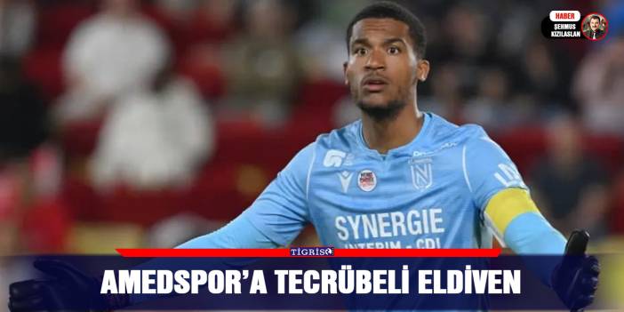 Amedspor’a tecrübeli eldiven