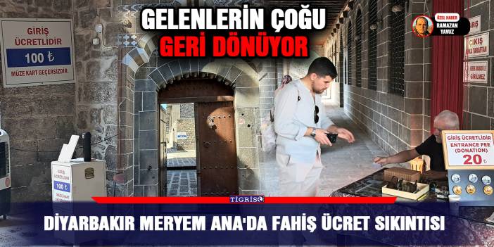 Diyarbakır Meryem Ana Kilisesi’nde fahiş ücret tepkisi