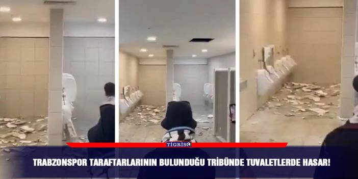 Trabzonspor taraftarlarının bulunduğu tribünde tuvaletlerde hasar!