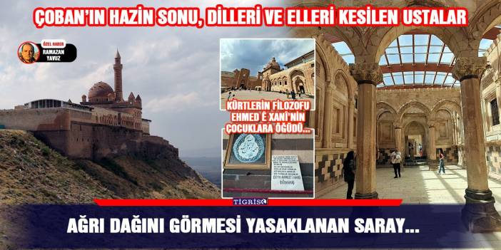 Ağrı dağını görmesi yasaklanan saray...