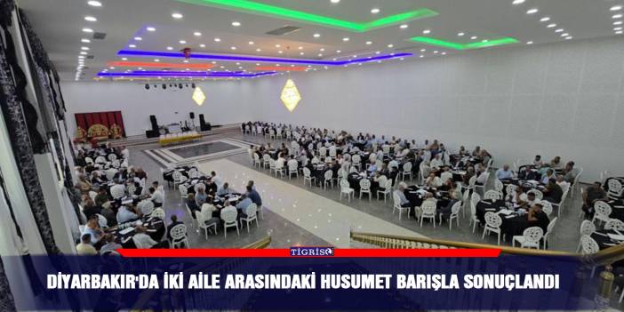 Diyarbakır'da iki aile arasındaki husumet barışla sonuçlandı