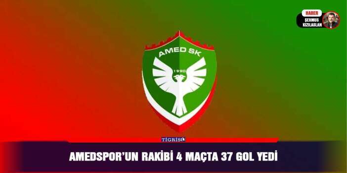 Amedspor’un rakibi 4 maçta 37 gol yedi