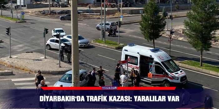 Diyarbakır'da trafik kazası: Yaralılar var