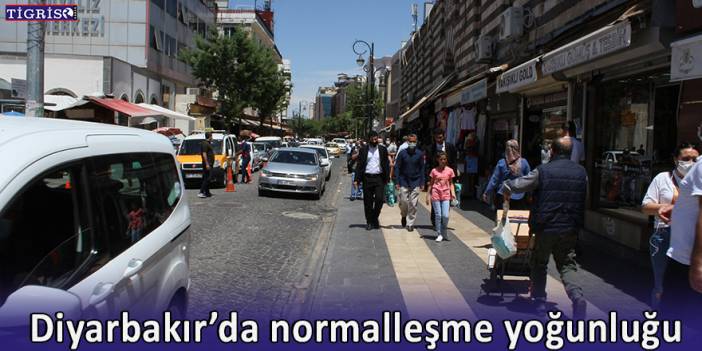 Diyarbakır’da normalleşme yoğunluğu
