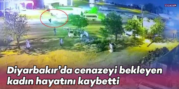 Diyarbakır’da cenazeyi bekleyen kadın hayatını kaybetti