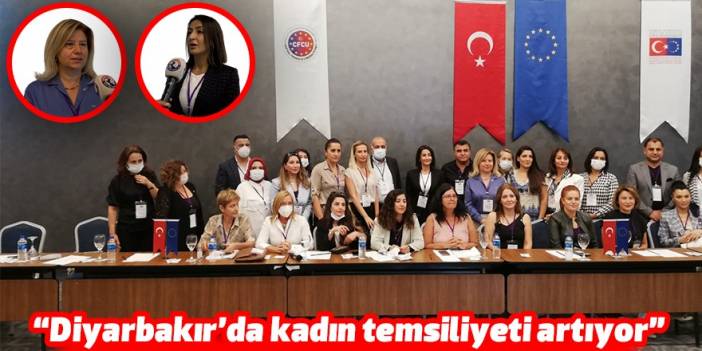 "Diyarbakır’da kadın temsiliyeti artıyor"