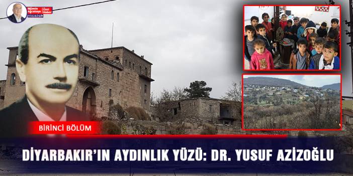 Diyarbakır’ın aydınlık yüzü: Dr. Yusuf Azizoğlu