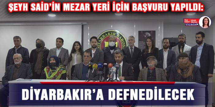 Şeyh Said’in mezar yeri için başvuru yapıldı
