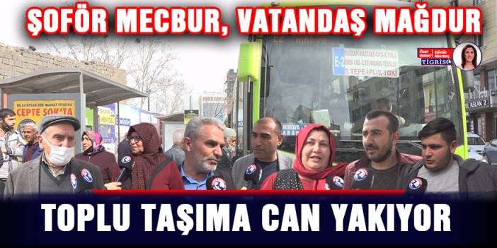 Diyarbakır’da toplu taşıma can yakıyor