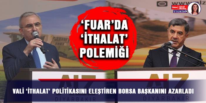 Vali 'ithalat' politikasını eleştiren Borsa Başkanını azarladı