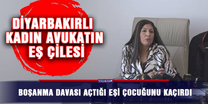 Boşanma davası açtığı eşi çocuğunu kaçırdı